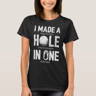 Golf Dad Men Hole In One Golf Gag Golf Player T-Shirt