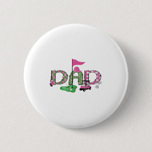 Golf Dad Pink Hole In One Golf 1st Birthday Girl 6 Cm Round Badge