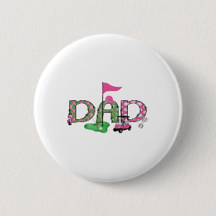 Golf Dad Pink Hole In One Golf 1st Birthday Girl 6 Cm Round Badge