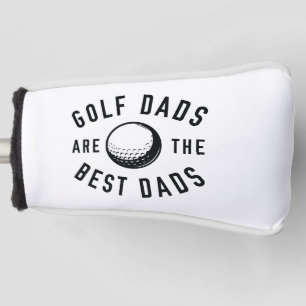 Golf Dads Are The Best Dads Golf Head Cover