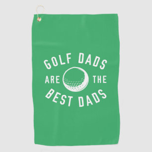 Golf Dads Are The Best Dads Golf Towel