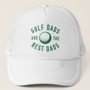 Golf Dads Are The Best Dads Trucker Hat