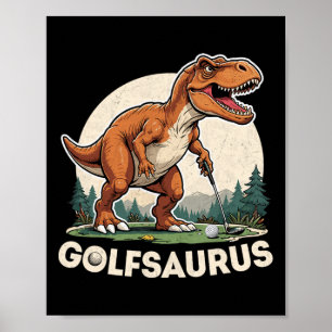 Golf Dinosaur Golfer T-rex Playing Golf Dino Golfi Poster
