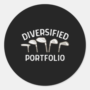 Golf Diversified Portfolio Life Is Full Of Importa Classic Round Sticker