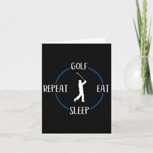 Golf Eat Sleep Repeat Gift For Golfers And Golf Pl Card
