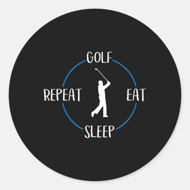 Golf Eat Sleep Repeat Gift For Golfers And Golf Pl Classic Round Sticker (Front)