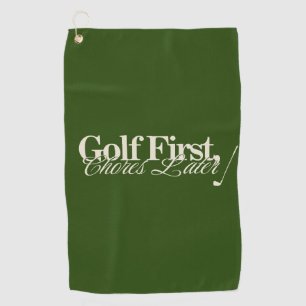 'Golf First, Chores Later' Funny Classic Green  Golf Towel