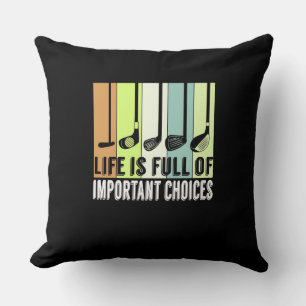 Golf Funny Life Choices Clubs Cushion