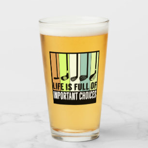 Golf Funny Life Choices Clubs Glass