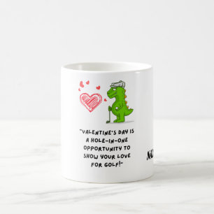 Golf Funny Quotes for Golfer Valentine's Day Coffee Mug