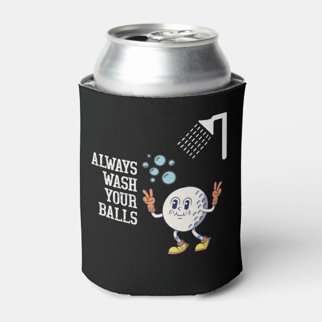 Golf  Funny Saying always wash your ball  Can Cooler (Can Front)