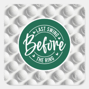 Golf Funny Saying for Bachelor Golfer Square Sticker