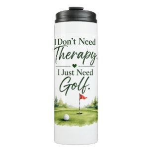 Golf Funny saying for golfer home decoration  Thermal Tumbler