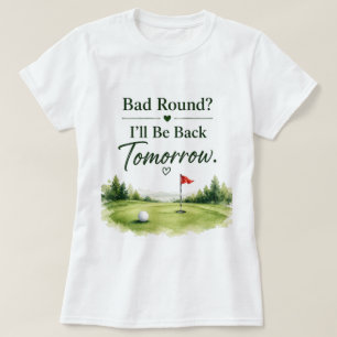 Golf Funny Saying for Woman Golfer T-Shirt