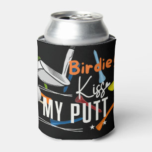 Golf  Funny Saying Kiss My Putt Can Cooler