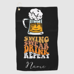 Golf Funny saying swing swear drink repeat Golf Towel