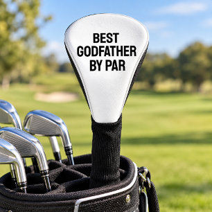 Golf Gifts For Godfather Best Godfather By Par Head Cover