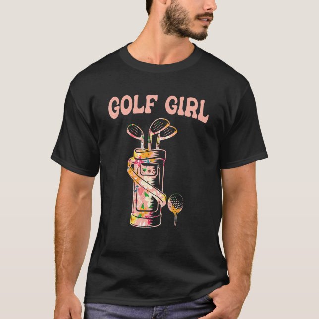Golf Girl  Golf Lover Golfer Life Golfing Golf Pla T-Shirt (Front)