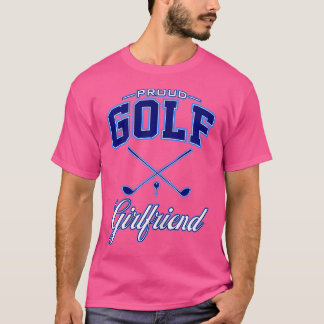 Golf Girlfriend For Women T-Shirt