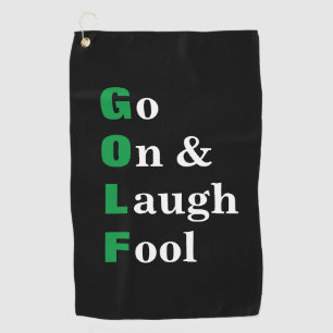 Golf Go On Laugh Fool Black Funny Towel