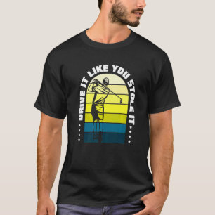 Golf Golf Ball Golf Club Golfer Hole In One Golf C T-Shirt