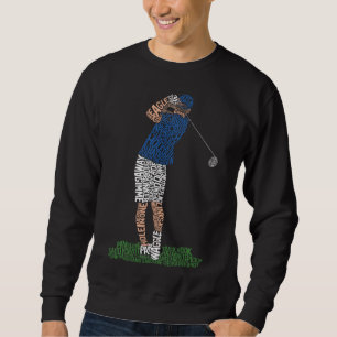 Golf Golfer Golfing Word Art Typography Sweatshirt