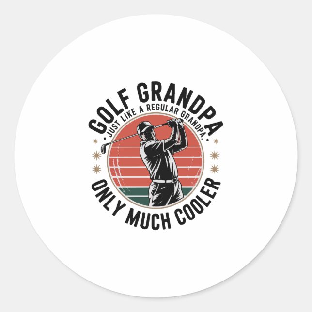 Golf Grandpa Just Like a Regular GrandpA (2) Classic Round Sticker (Front)