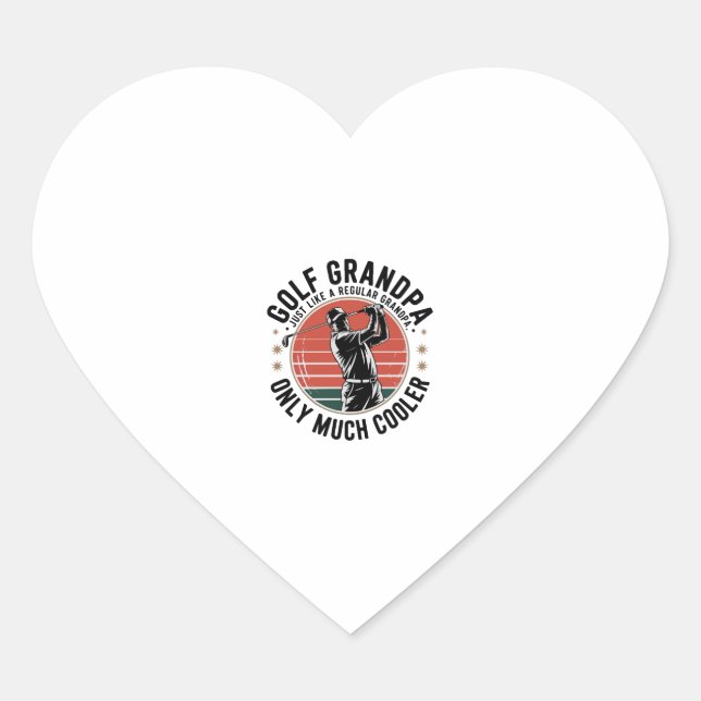 Golf Grandpa Just Like a Regular GrandpA (2) Heart Sticker (Front)