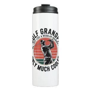 Golf Grandpa Just Like a Regular GrandpA (2) Thermal Tumbler