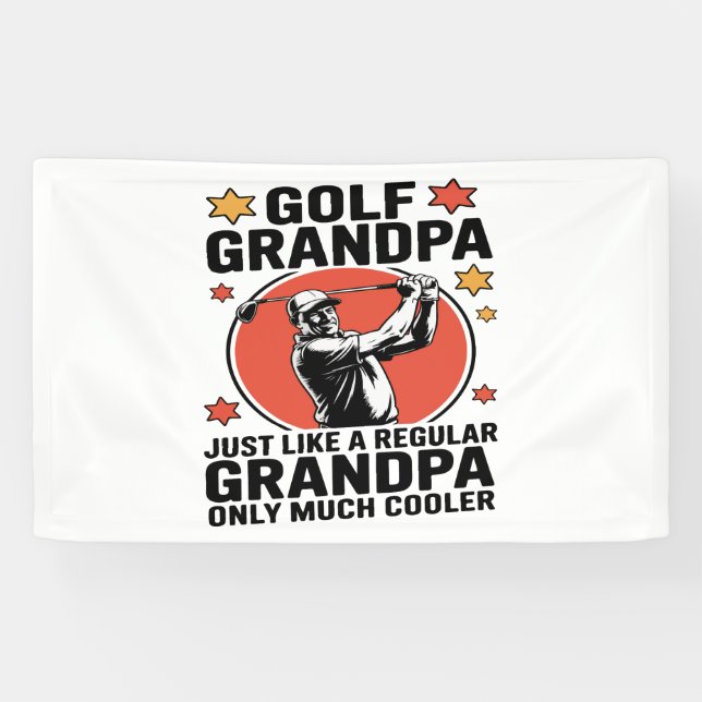 Golf Grandpa Just Like a Regular Grandpa Banner (Horizontal)