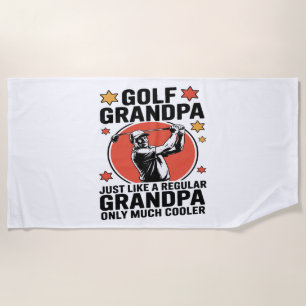 Golf Grandpa Just Like a Regular Grandpa Beach Towel