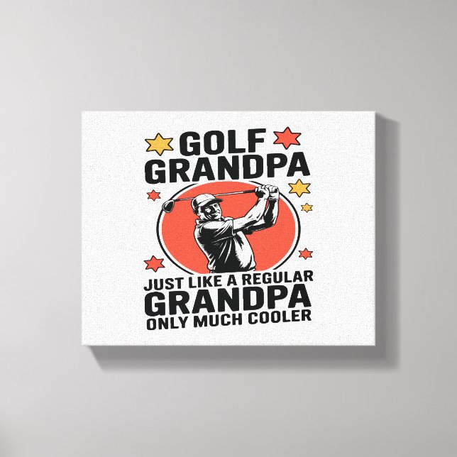 Golf Grandpa Just Like a Regular Grandpa Canvas Print (Front)