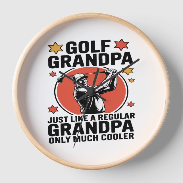 Golf Grandpa Just Like a Regular Grandpa Clock (Front)