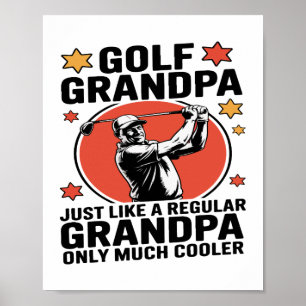 Golf Grandpa Just Like a Regular Grandpa Poster