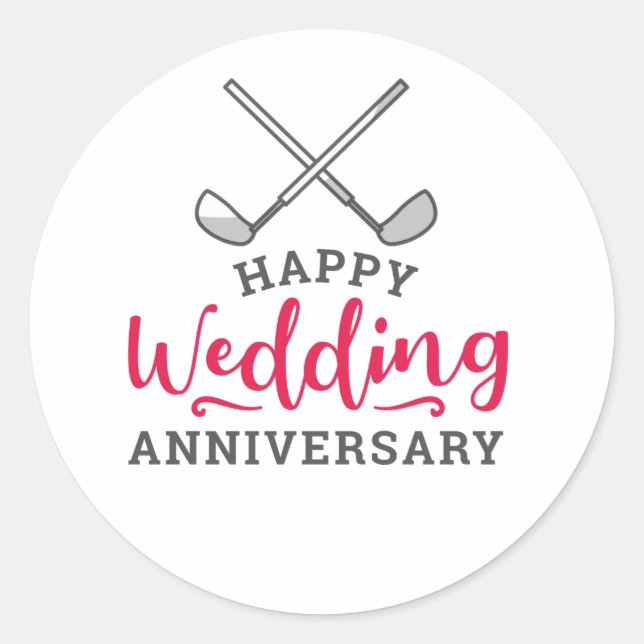 Golf  Happy Wedding anniversary with golf iron  Classic Round Sticker (Front)