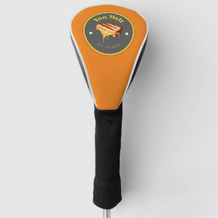 Golf Head Cover- You Melt My Heart -Grilled Cheese Cover