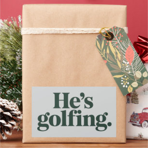 Golf He's Golfing Husband Gifts Funny Wife Girls  Rectangular Sticker