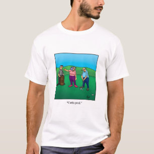 Golf Humour Tee Shirt Gift