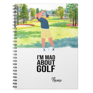 Golf I am mad about golf funny quotes for golfer Notebook