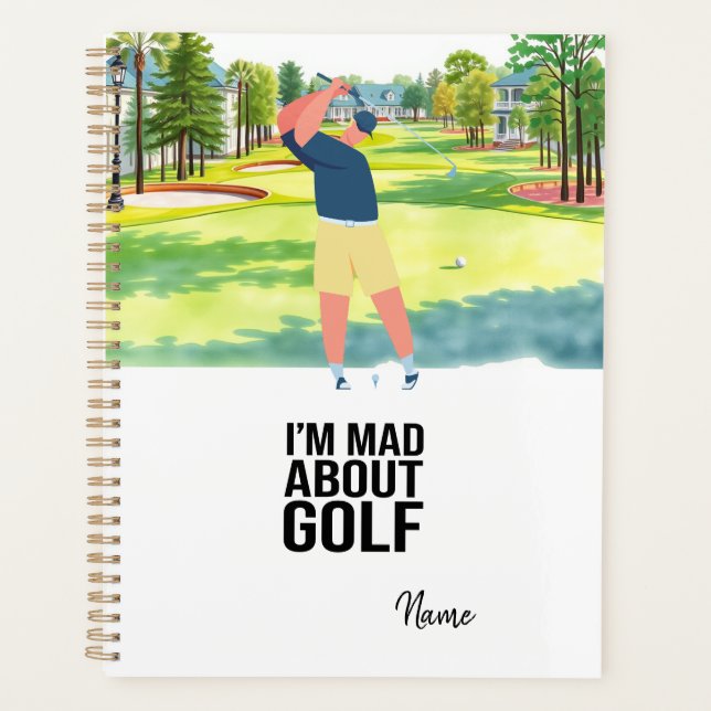 Golf I am mad about golf funny quotes for golfer  Planner (Front)