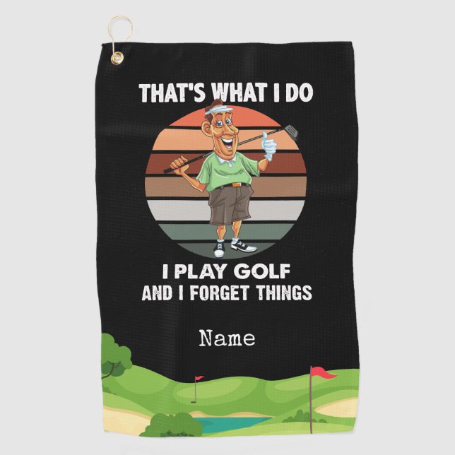 Golf I play golf I forgot things for golfer Golf Towel (Front)
