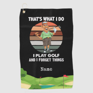 Golf I play golf I forgot things for golfer Towel
