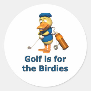 Golf is for the birdies classic round sticker