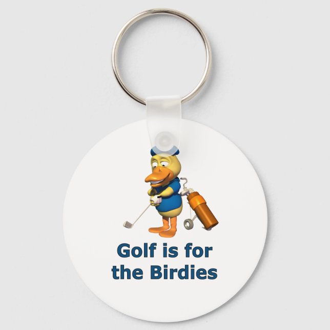 Golf is for the birdies key ring (Front)