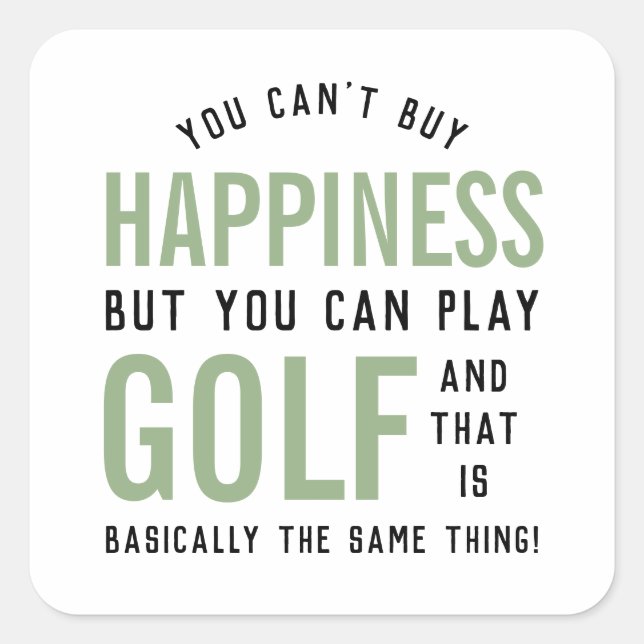 Golf is Happiness Funny Golf Lover Gifts Square Sticker (Front)