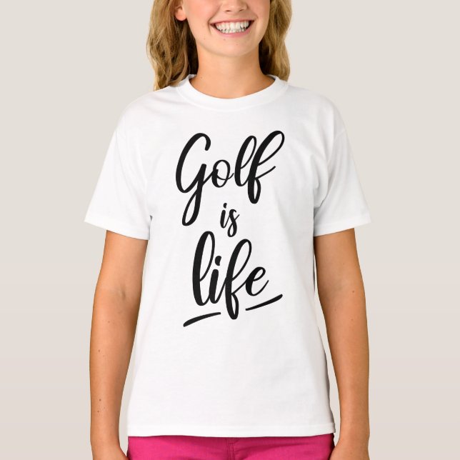 Golf is life T-Shirt (Front)