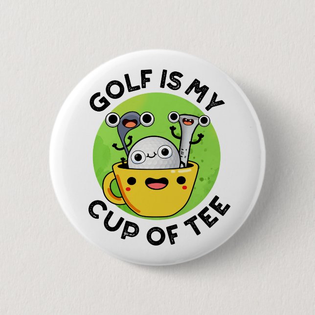 Golf Is My Cup Of Tee Funny Golf Pun  6 Cm Round Badge (Front)