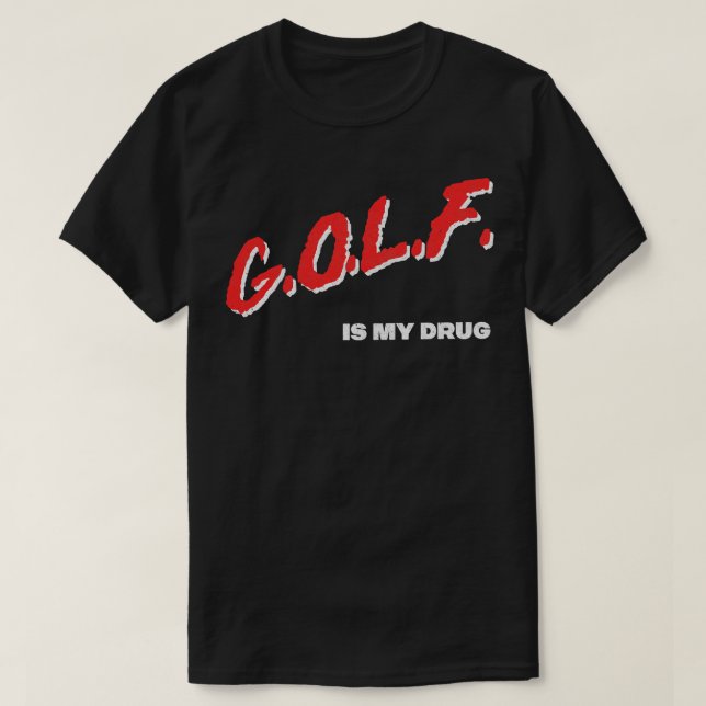Golf Is My Drug 80s Style Golf Lover Faded Design T-Shirt (Design Front)