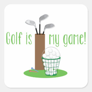 Golf Is My Game Square Sticker