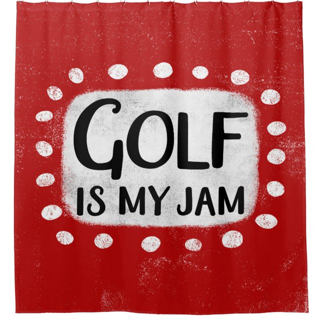 Golf Is My Jam Shower Curtain (Front)
